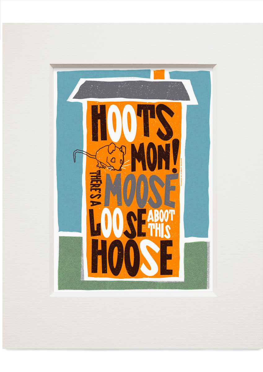 Hoots mon! There's a moose loose aboot this hoose – small mounted print