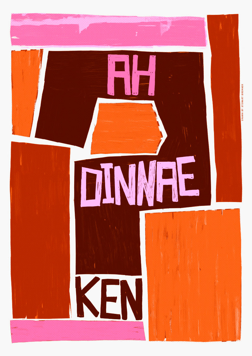 Ah dinnae ken (orange) – poster