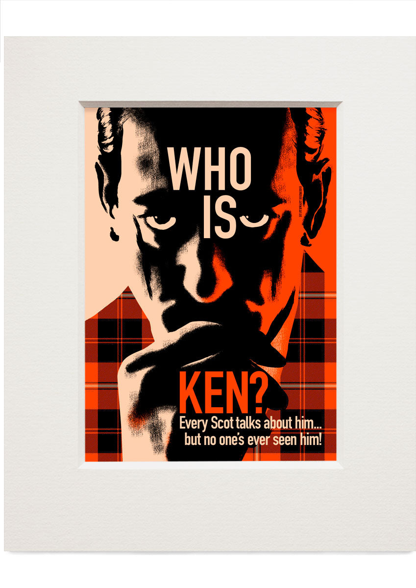 Who is Ken? – small mounted print
