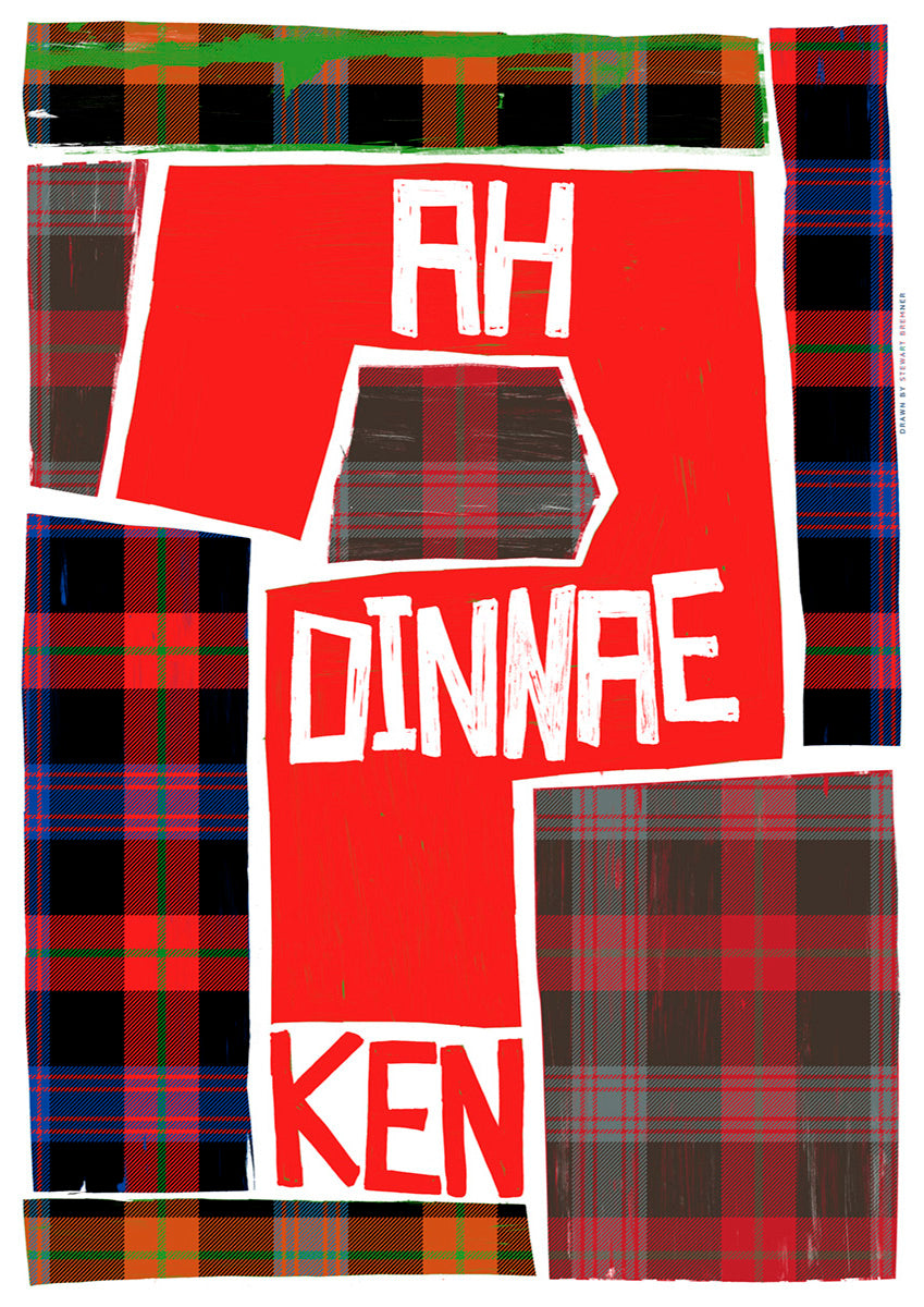 Ah dinnae ken (on tartan) – giclée print