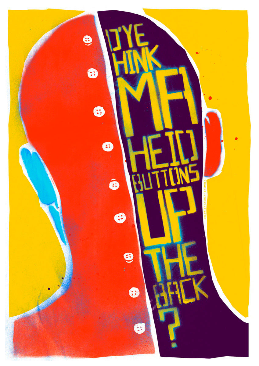 D’ye think ma heid buttons up the back? (red) – giclée print