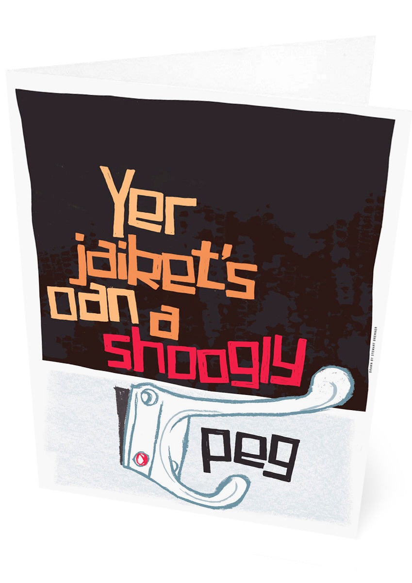 Yer jaiket's oan a shoogly peg (black) – set of two cards