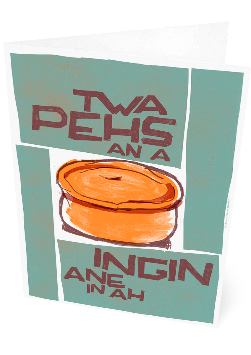 Twa pehs an a ingin ane in ah (teal) – set of two cards