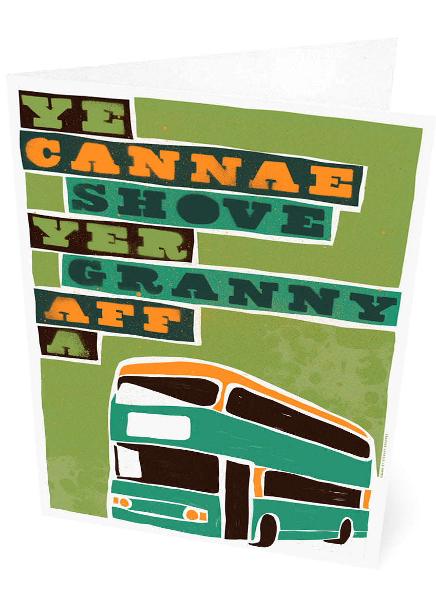 Ye cannae shove yer granny aff a bus (green) – set of two cards