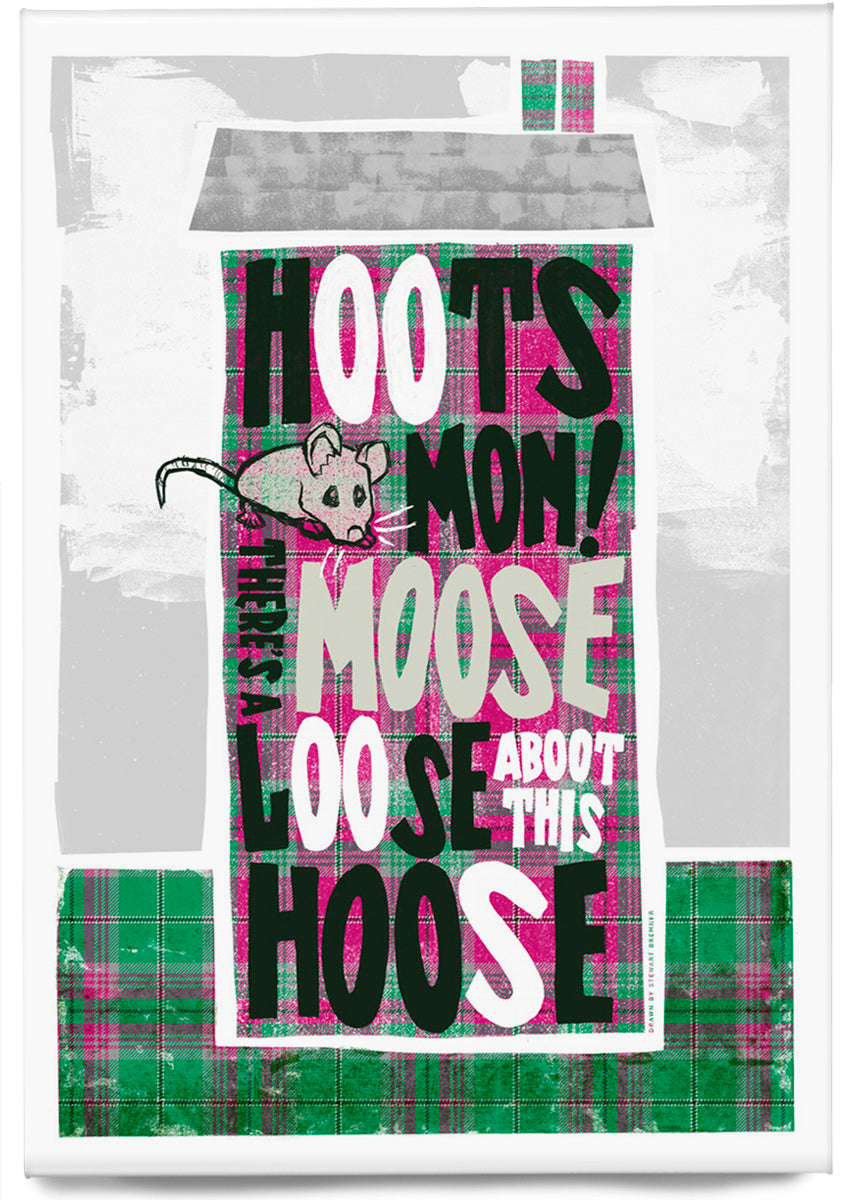 Hoots mon! There's a moose loose aboot this hoose (oan tartan) – magnet