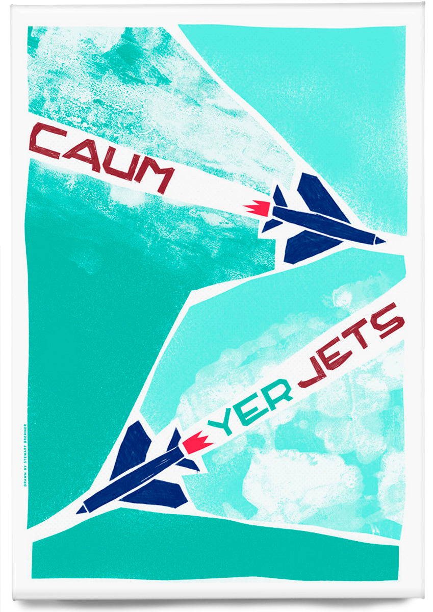 Caum yer jets (turquoise) – magnet