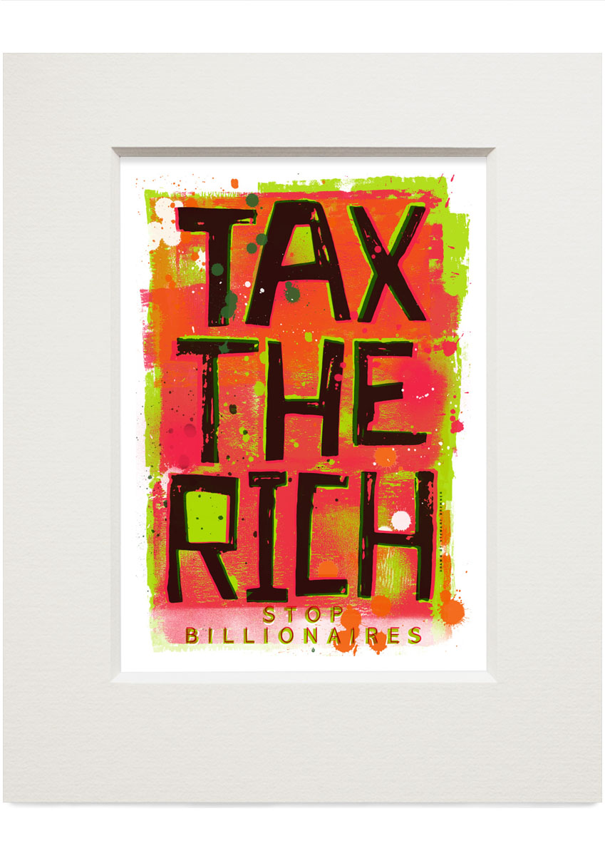 Tax the rich (red) – small mounted print