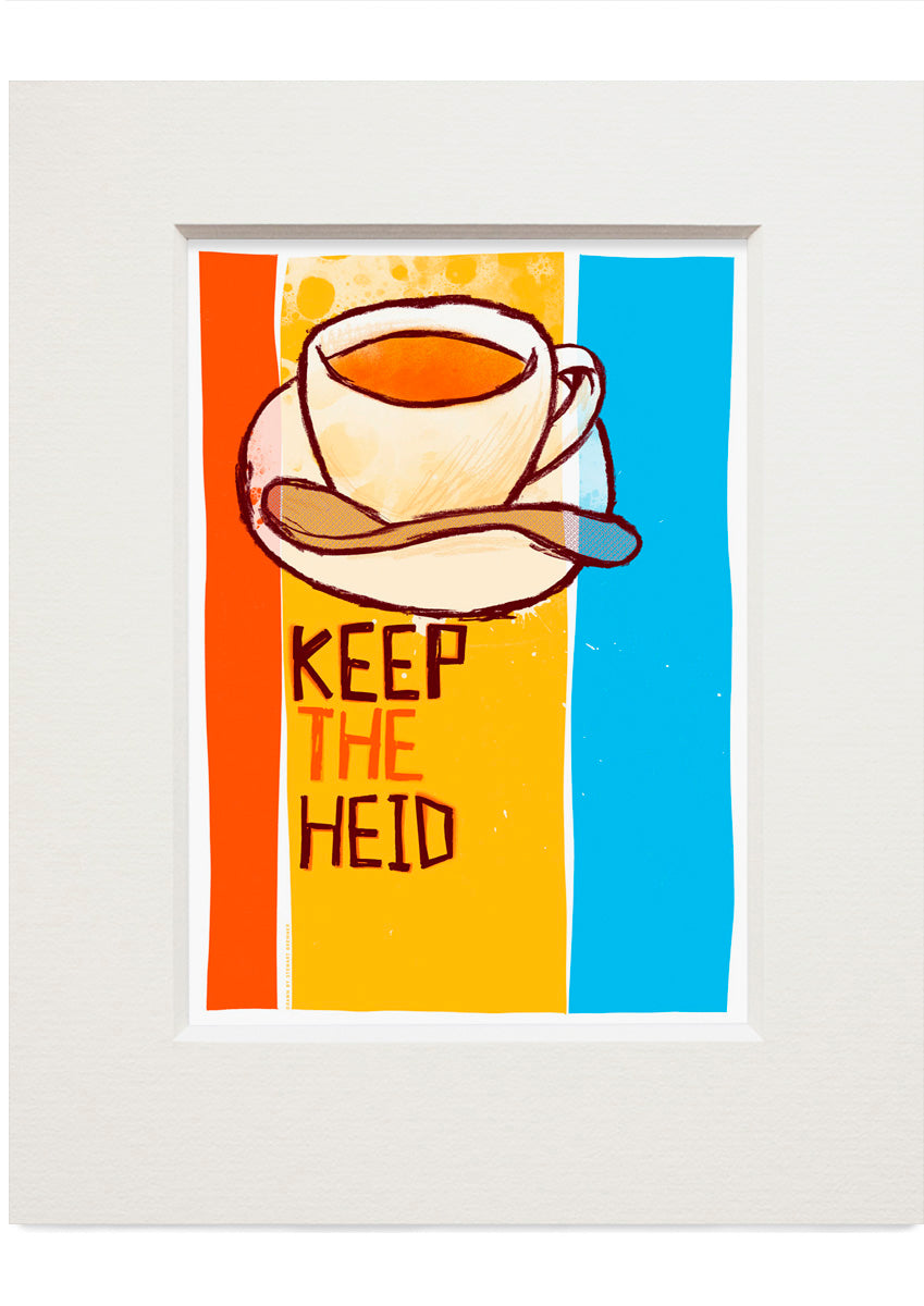Keep the heid (yellow) – small mounted print