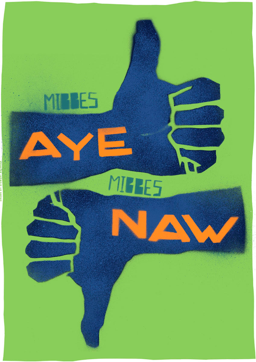 Mibbes aye, mibbes naw (green) – poster