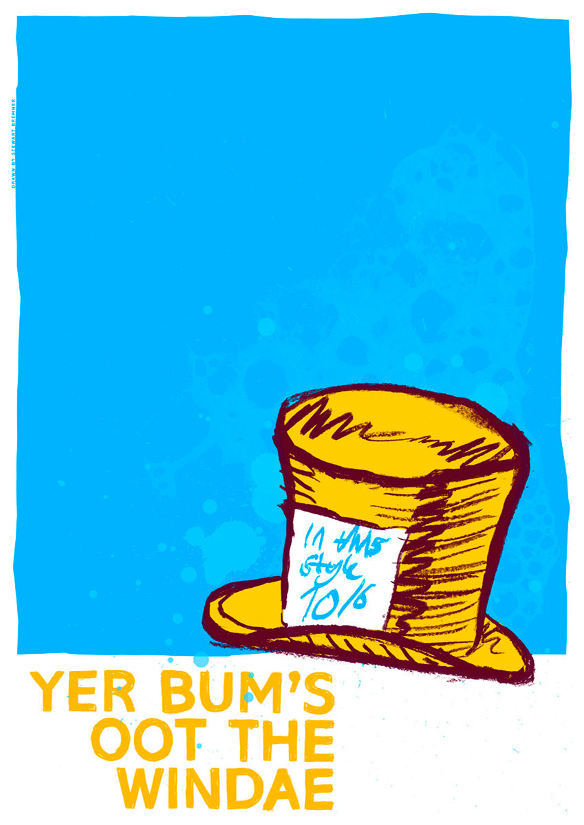 Yer bum's oot the windae (blue) – A4 poster