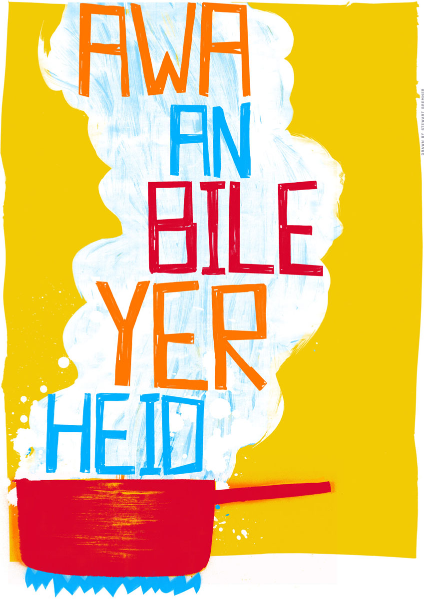 Awa an bile yer heid (yellow) – poster