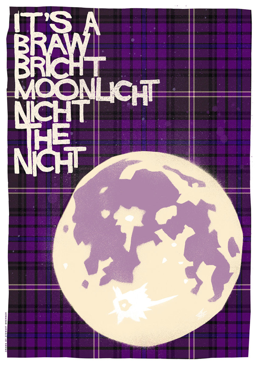 It's a braw bricht moonlicht nicht the nicht (oan tartan) – A4 poster