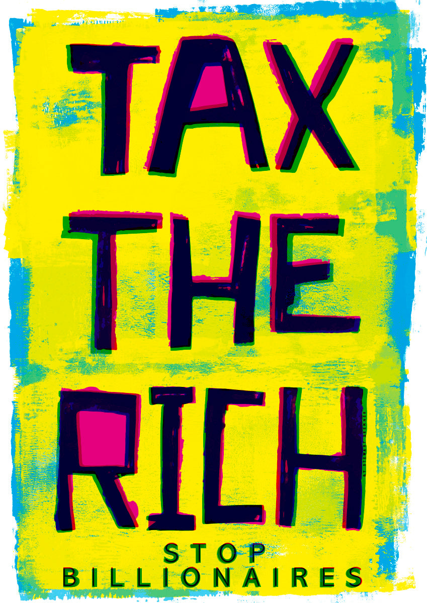 Tax the rich – A4 poster