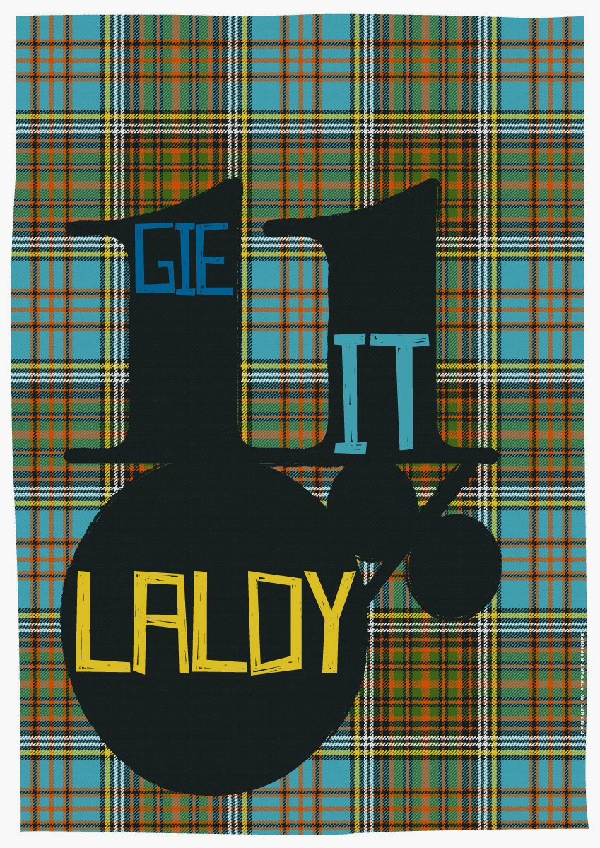 Gie it laldy (on tartan) – giclée – Indy Prints by Stewart Bremner print