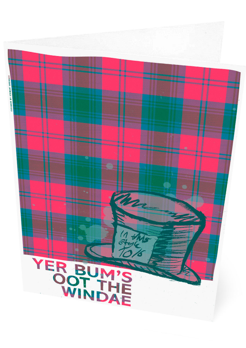 Yer bum's oot the windae (on tartan) – card - Indy Prints by Stewart Bremner