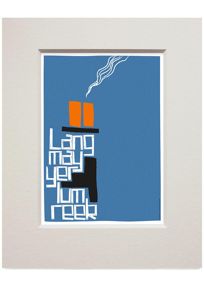 Lang may yer lum reek – small mounted print - blue - Indy Prints by Stewart Bremner