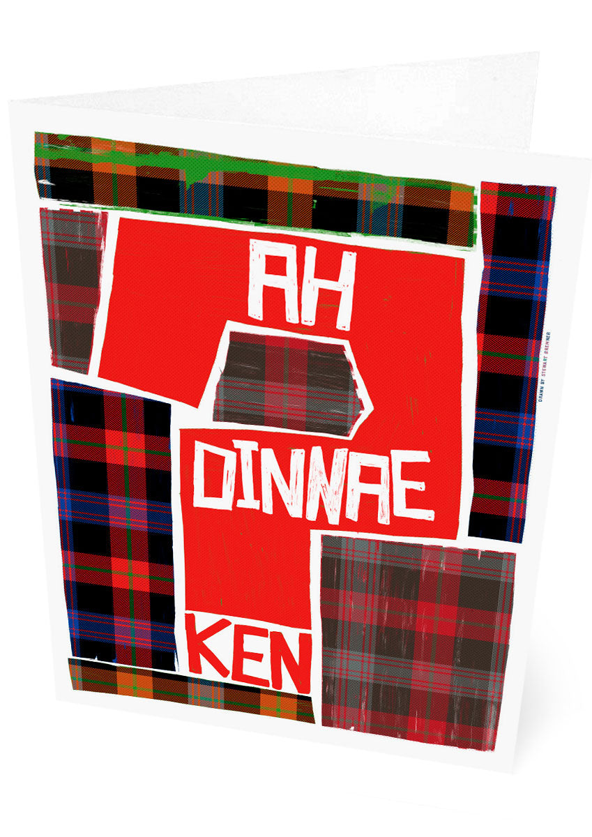 Ah dinnae ken (on tartan) – card - Indy Prints by Stewart Bremner