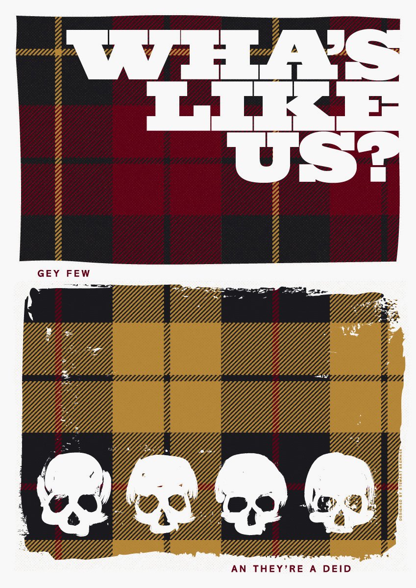 Wha's like us? Gey few an they're a deid! (on tartan) – giclée – Indy Prints by Stewart Bremner print