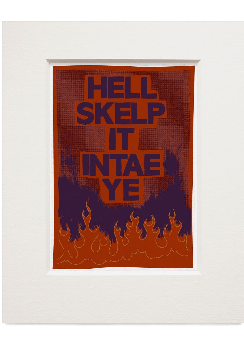 Hell skelp it intae ye – small mounted print - red - Indy Prints by Stewart Bremner