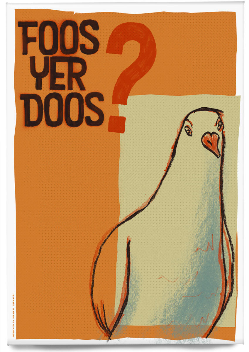Foos yer doos – magnet - tan - Indy Prints by Stewart Bremner