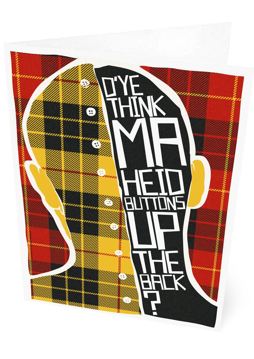 D'ye think ma heid buttons up the back? (on tartan) – card – Indy Prints by Stewart Bremner