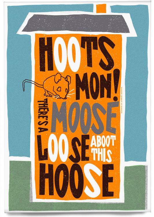 Hoots mon! There's a moose loose aboot this hoose – magnet