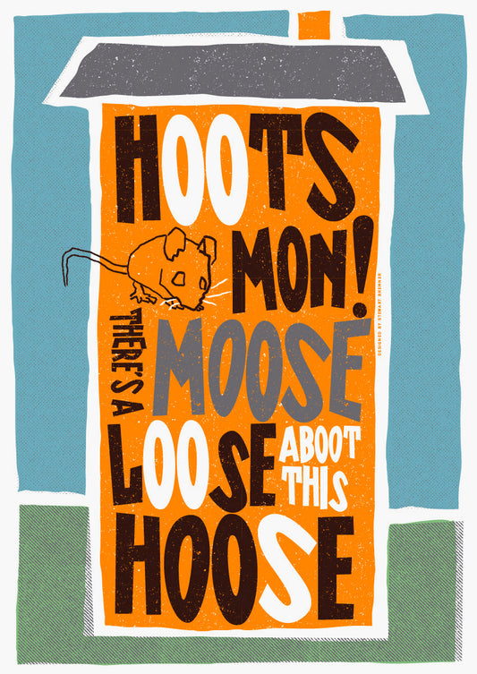 Hoots mon! There's a moose loose aboot this hoose – giclée print