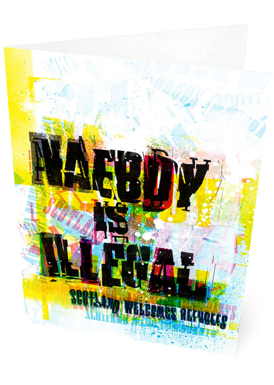 Naebdy is illegal – card