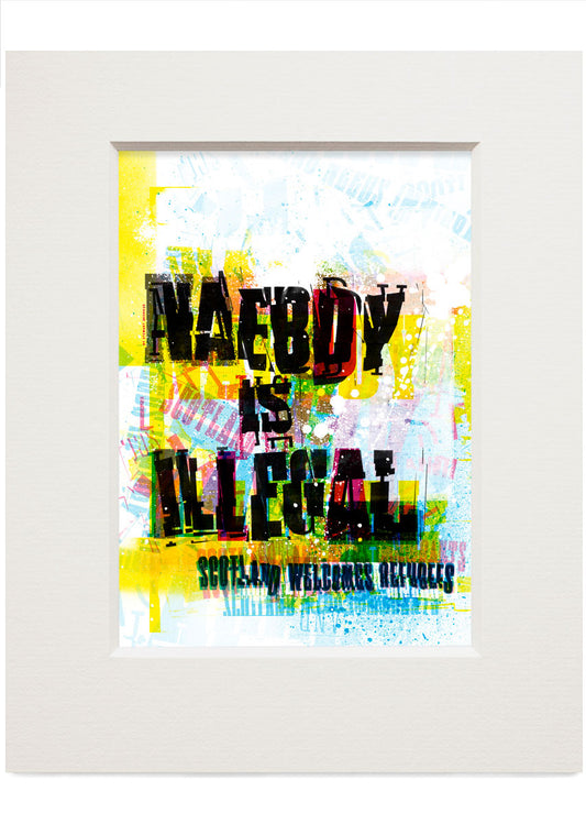 Naebdy is illegal – small mounted print