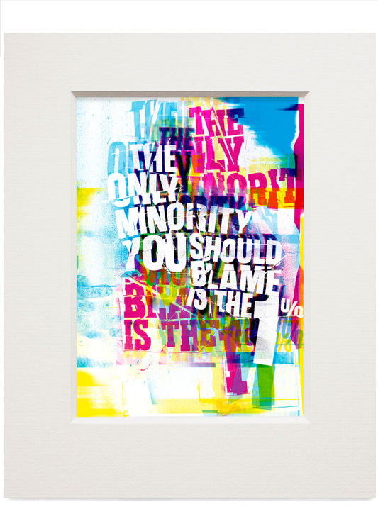 The only minority you should blame is the 1% – small mounted print