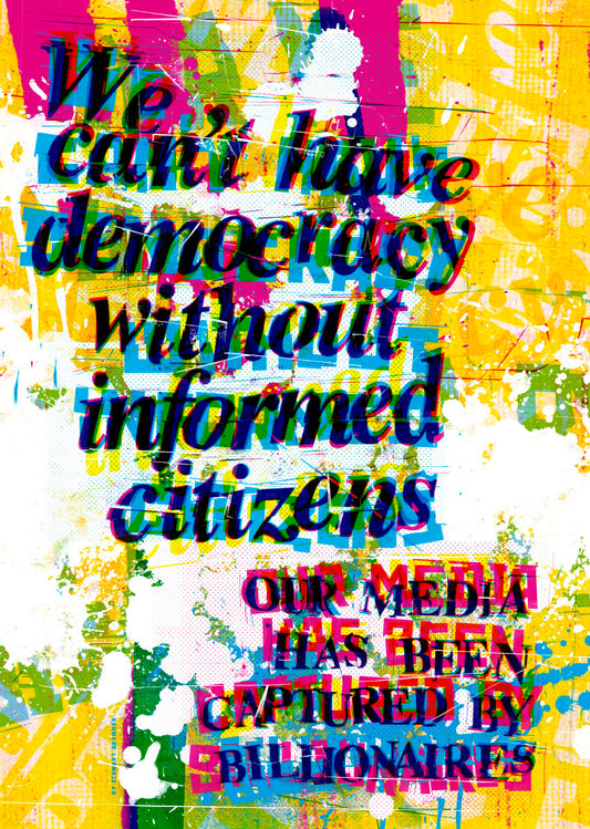 We can't have a democracy without informed citizens – poster