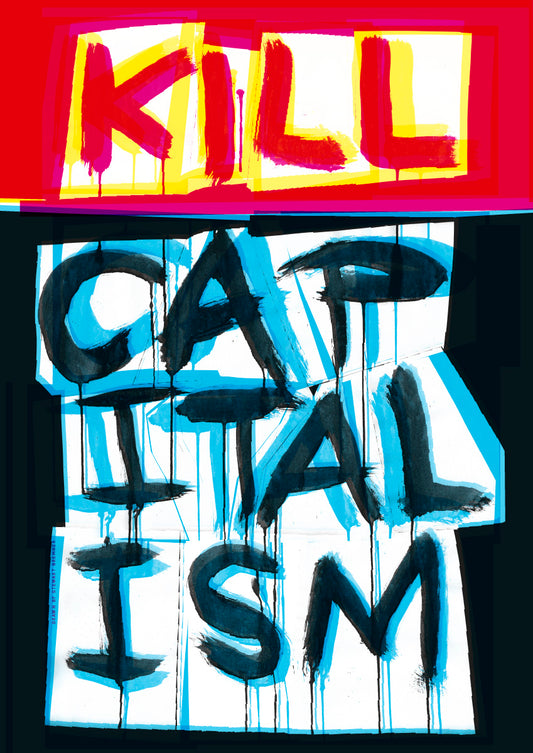 Kill capitalism – poster