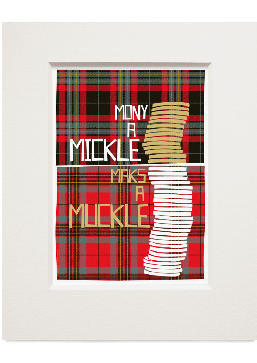 Mony a muckle maks a mickle (on tartan) – small mounted print