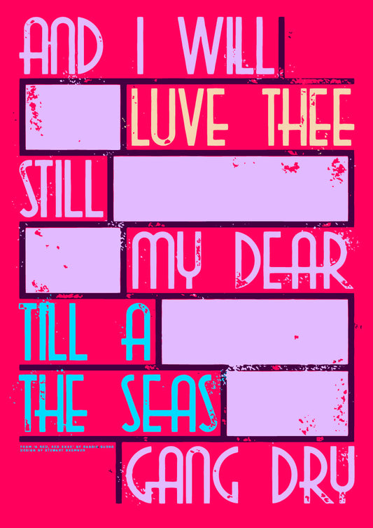 Til a the seas gang dry (red) – A4 poster