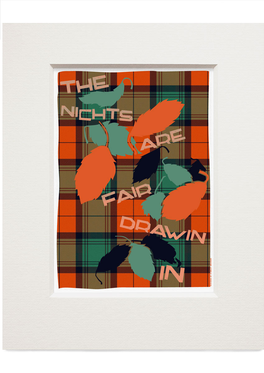 The nichts are fair drawin in (on tartan) – small mounted print