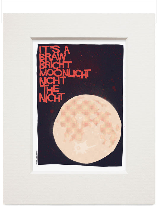 It's a braw bricht moonlicht nicht the nicht (red) – small mounted print