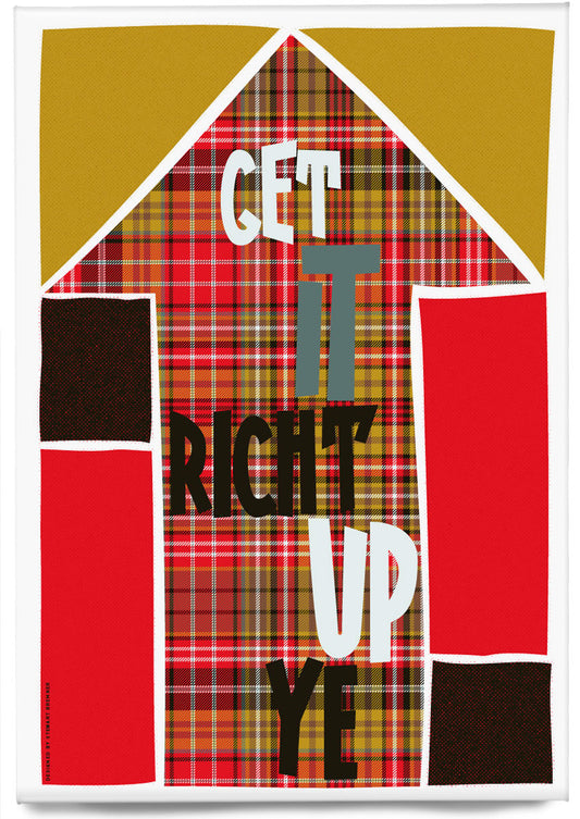 Get it richt up ye (on tartan) – magnet