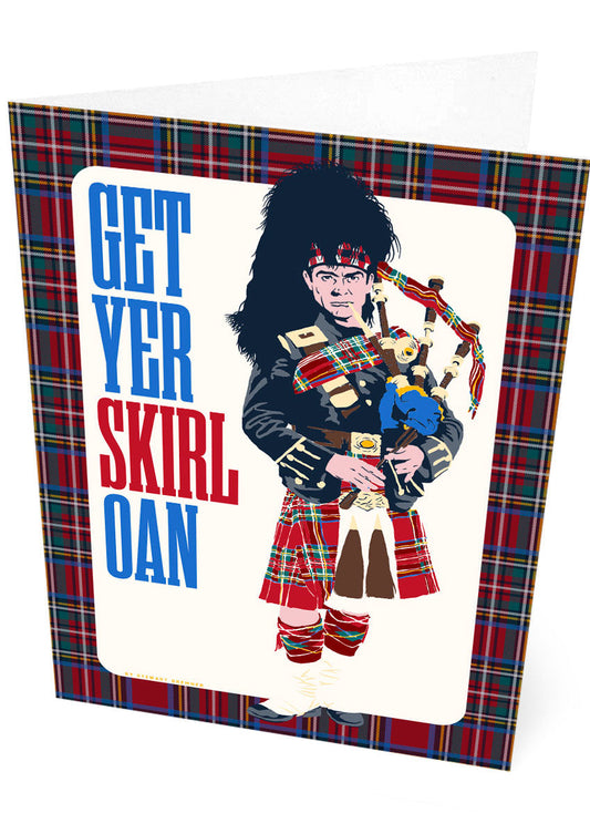 Get yer skirl oan – card