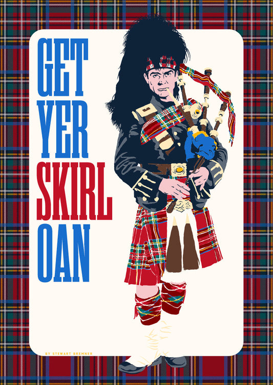 Get yer skirl oan – poster