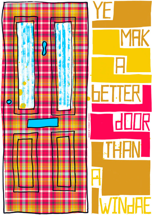 Ye mak a better door than a windae (oan tartan red) – poster