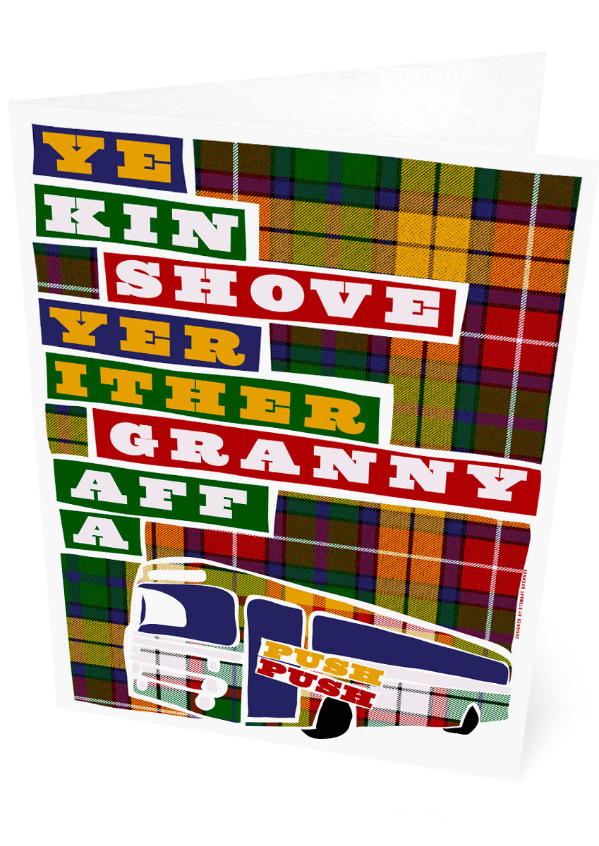 Ye kin shove yer ither granny aff a bus (on tartan) – card