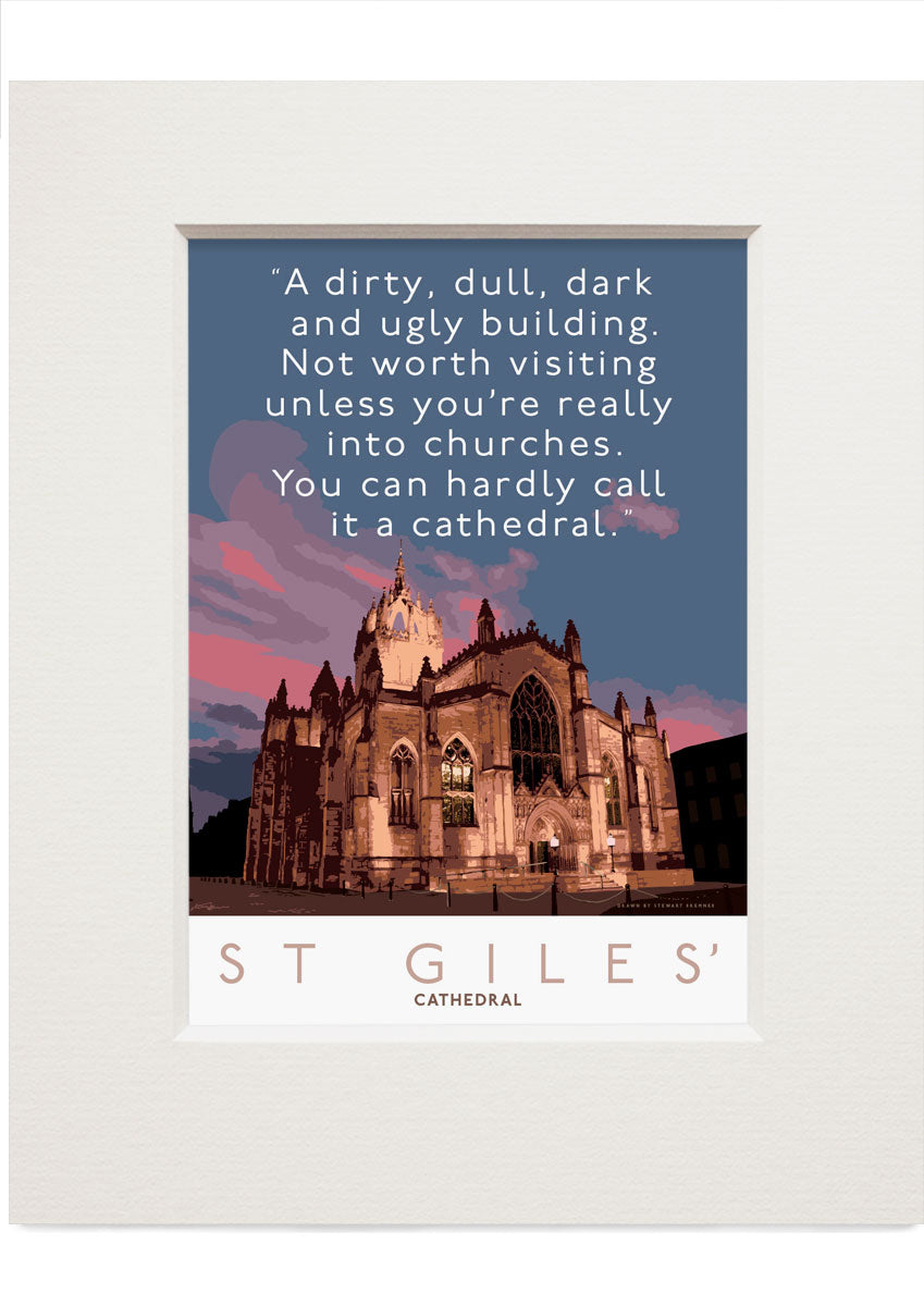 You can hardly call St Giles’ a cathedral – small mounted print