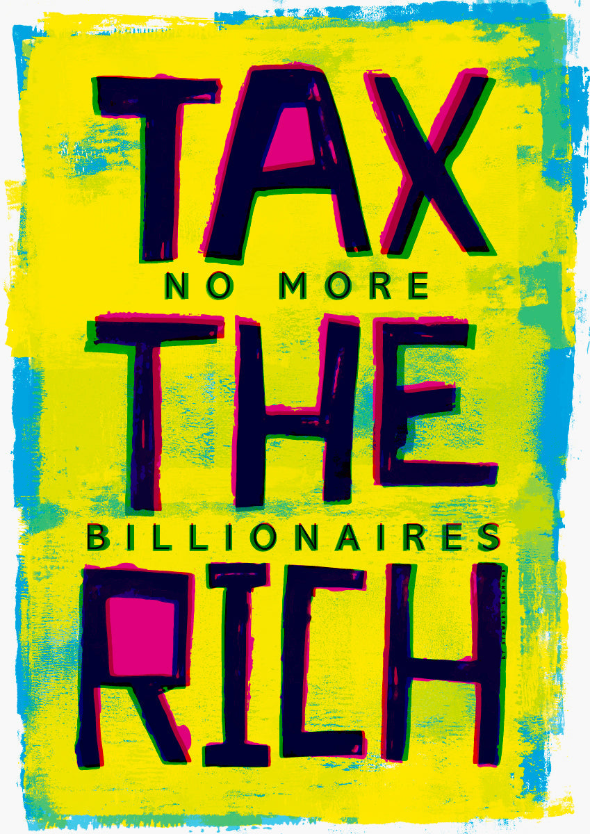 Tax the rich – giclée print