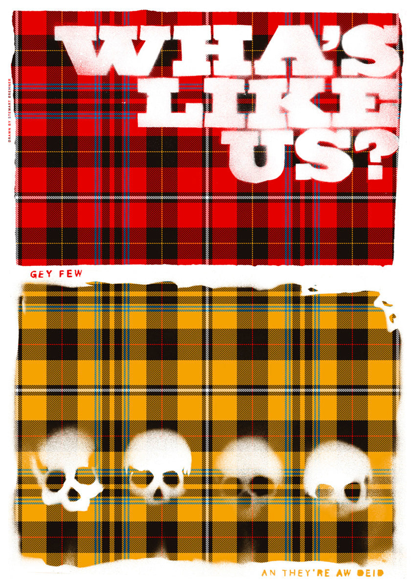 Wha's like us? Gey few an they're a deid! (oan tartan) – giclée print
