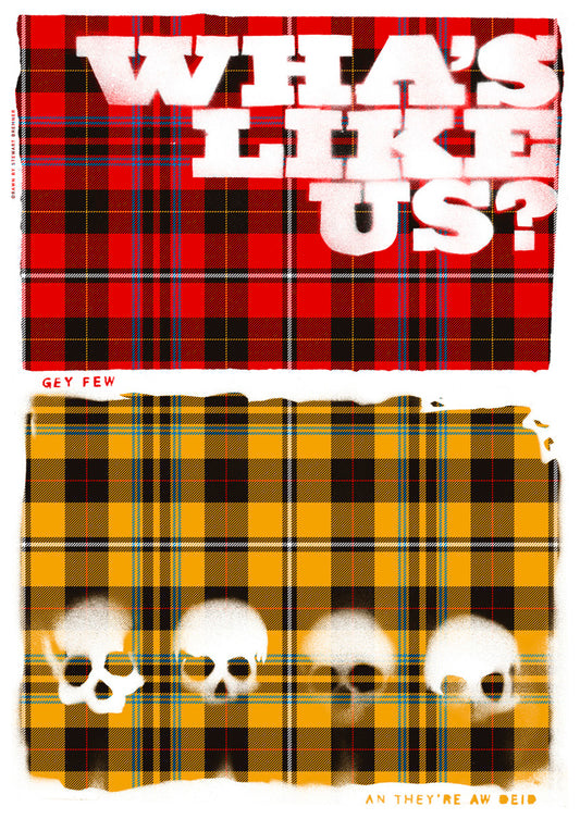 Wha's like us? Gey few an they're a deid! (oan tartan) – giclée print