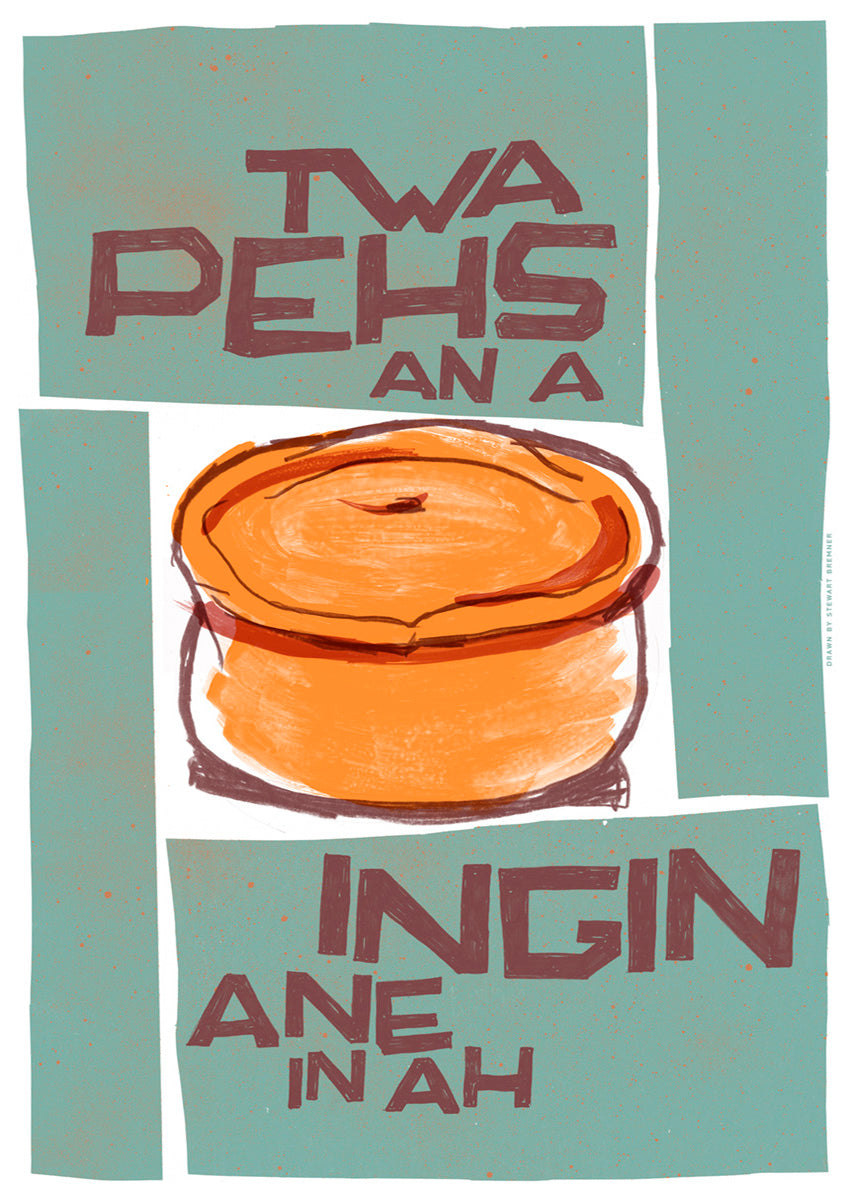 Twa pehs an a ingin ane in ah (teal) – giclée print