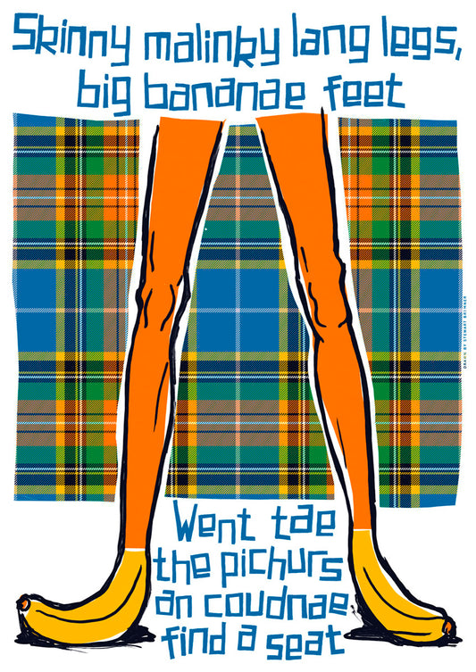 Skinny malinky long legs, big bananae feet (oan tartan) – giclée print