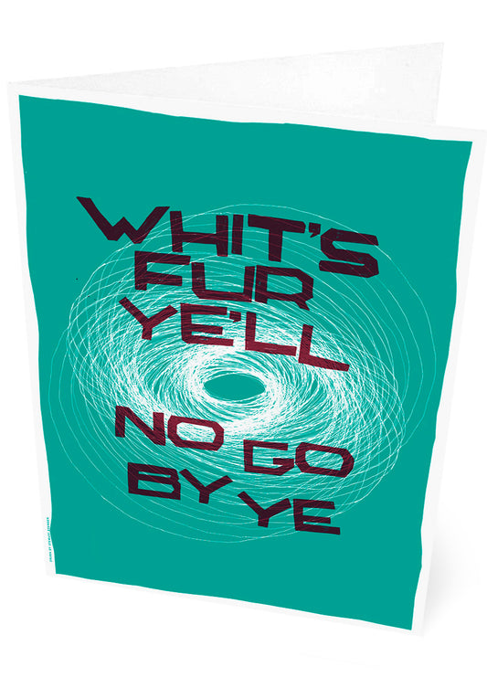 Whit's fur ye'll no go by ye (turquoise) – set of two cards