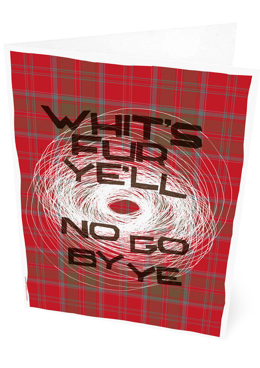 Whit's fur ye'll no go by ye (oan tartan) – set of two cards