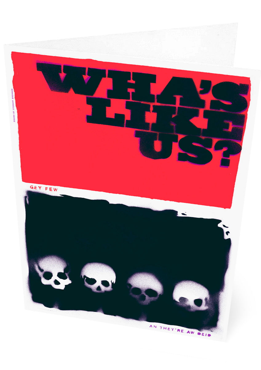 Wha's like us? Gey few an they're a deid! (red) – card